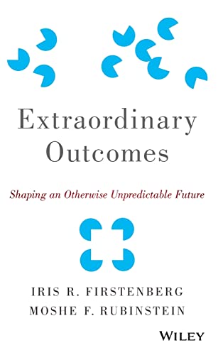 Stock image for Extraordinary Outcomes : Shaping an Otherwise Unpredictable Future for sale by Better World Books: West