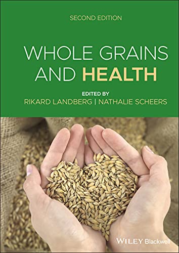 Imagen de archivo de Whole Grains and Health, Second Edition a la venta por Revaluation Books