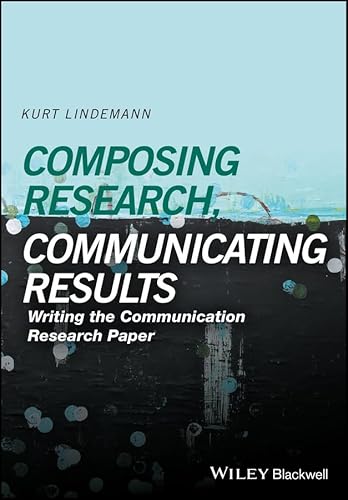 Stock image for Composing Research, Communicating Results Writing the Communication Paper for sale by -OnTimeBooks-