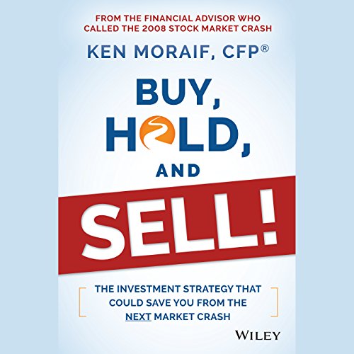 Beispielbild fr Buy, Hold, and Sell!: The Investment Strategy That Could Save You From the Next Market Crash zum Verkauf von SecondSale