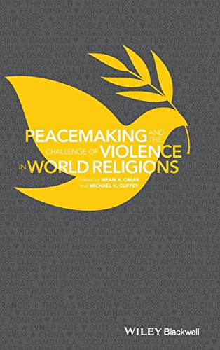 9781118953433: Peacemaking and the Challenge of Violence in World Religions