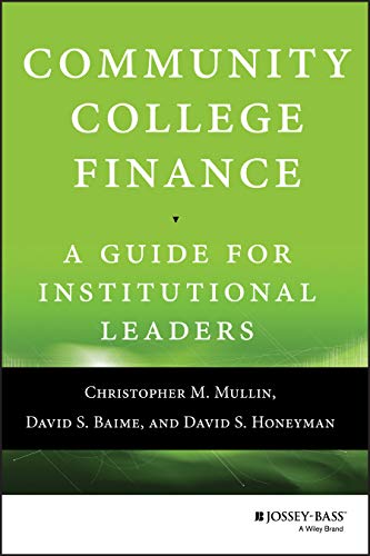 Stock image for Community College Finance A Guide for Institutional Leaders for sale by TextbookRush