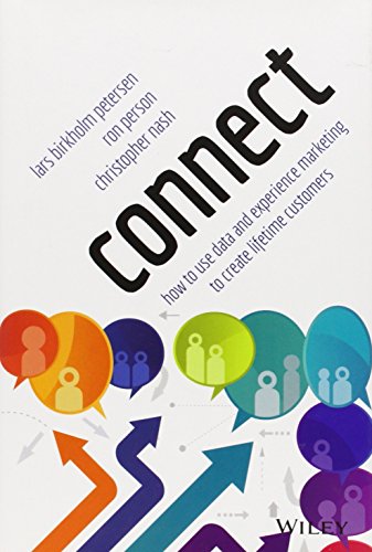 Stock image for Connect: How to Use Data and Experience Marketing to Create Lifetime Customers for sale by Gulf Coast Books