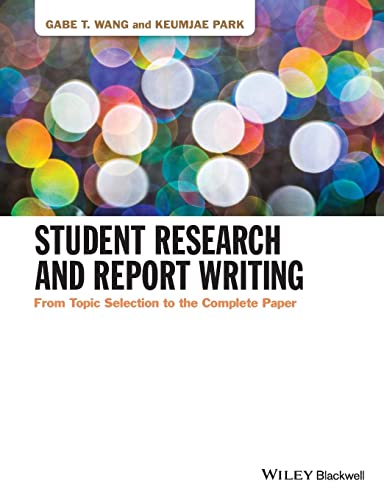 Imagen de archivo de Student Research and Report Writing: From Topic Selection to the Complete Paper a la venta por Chiron Media