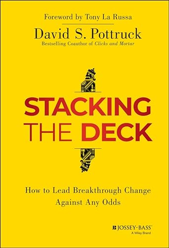 Imagen de archivo de Stacking the Deck / How to Lead Breakthrough Change Against Any Odds (SIGNED) a la venta por Cat's Curiosities