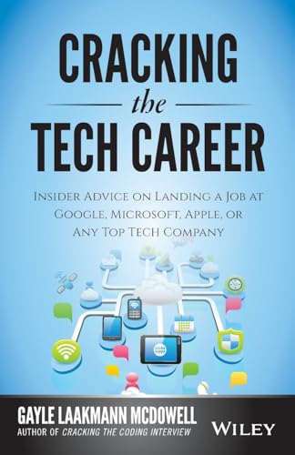 Stock image for Cracking the Tech Career : Insider Advice on Landing a Job at Google, Microsoft, Apple, or Any Top Tech Company for sale by Better World Books