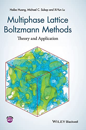 9781118971338: Multiphase Lattice Boltzmann Methods: Theory and Application
