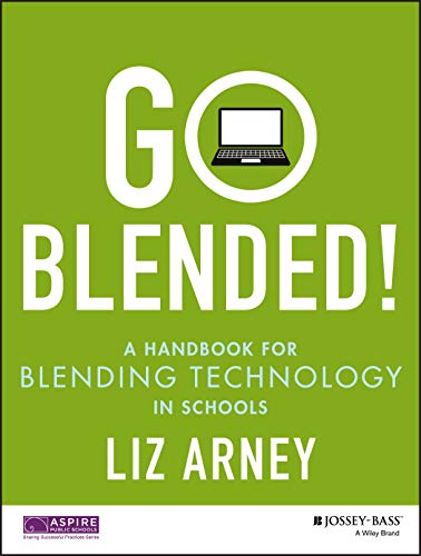 Imagen de archivo de Go Blended!: A Handbook for Blending Technology in Schools a la venta por SecondSale