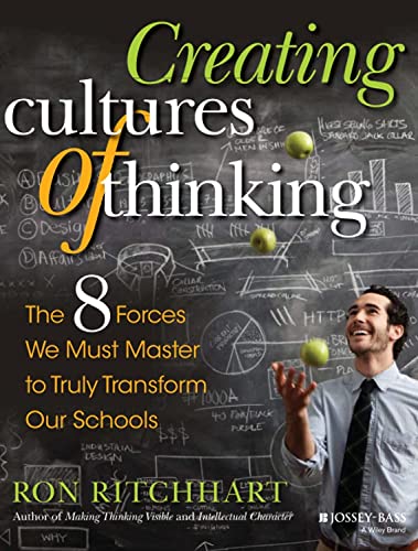 Stock image for Creating Cultures of Thinking: The 8 Forces We Must Marshal to Truly Transform Our Schools Format: Paperback for sale by INDOO
