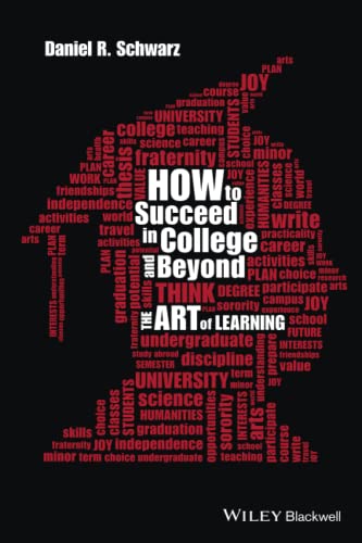 Stock image for How to Succeed in College and Beyond: The Art of Learning for sale by SecondSale