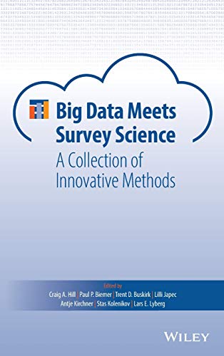 Beispielbild fr Big Data Meets Survey Science: A Collection of Innovative Methods (Wiley Series in Survey Methodology) zum Verkauf von Studibuch