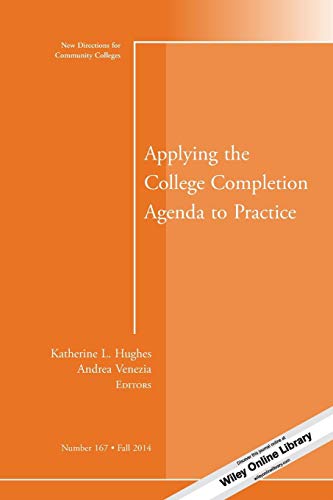 Stock image for Applying the College Completion Agenda to Practice for sale by Better World Books