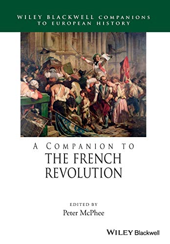 9781118977521: A Companion to the French Revolution (Blackwell Companions to European History)