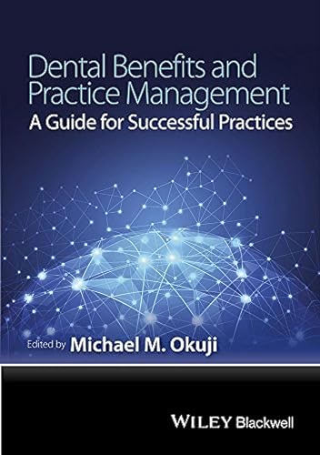 Stock image for Dental Benefits and Practice Management: A Guide for Successful Practices for sale by Chiron Media