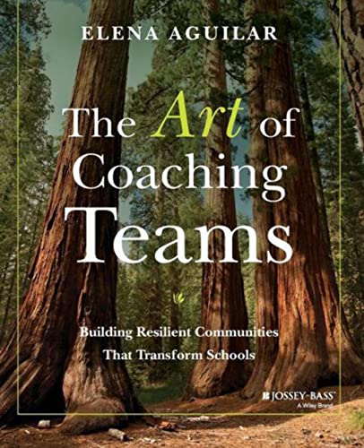 Beispielbild fr The Art of Coaching Teams: Building Resilient Communities that Transform Schools zum Verkauf von Books From California