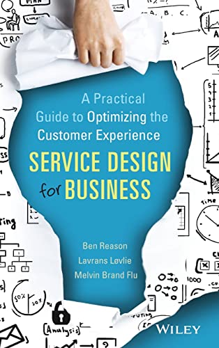 9781118988923: Service Design for Business: A Practical Guide to Optimizing the Customer Experience