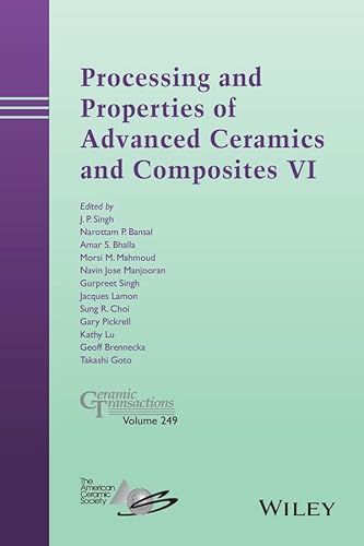 9781118995495: Processing and Properties of Advanced Ceramics and Composites VI