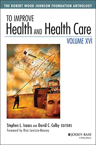 Imagen de archivo de To Improve Health and Health Care, Volume XVI The Robert Wood Johnson Foundation Anthology a la venta por TextbookRush