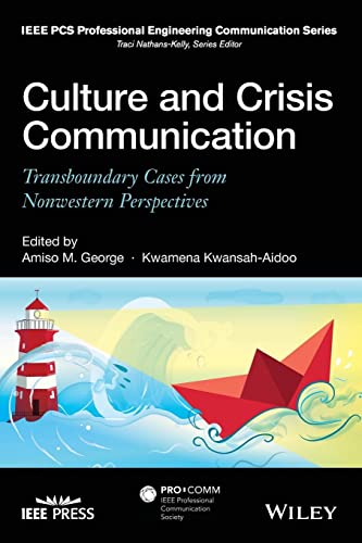 9781119009757: Culture and Crisis Communication: Transboundary Cases from Nonwestern Perspectives (IEEE PCS Professional Engineering Communication Series)