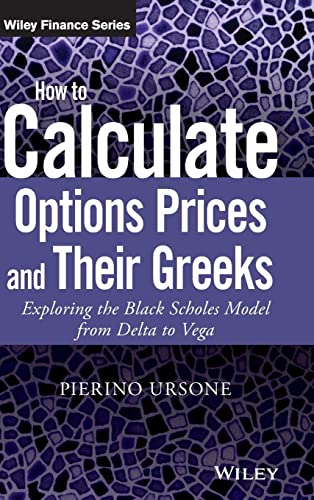 Stock image for How to Calculate Options Prices and Their Greeks for sale by Blackwell's