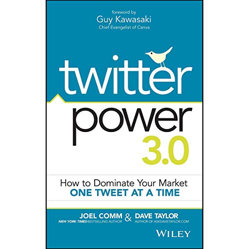 Imagen de archivo de Twitter Power 3. 0 : How to Dominate Your Market One Tweet at a Time a la venta por Better World Books: West