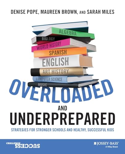 Beispielbild fr Overloaded and Underprepared: Strategies for Stronger Schools and Healthy, Successful Kids zum Verkauf von BooksRun