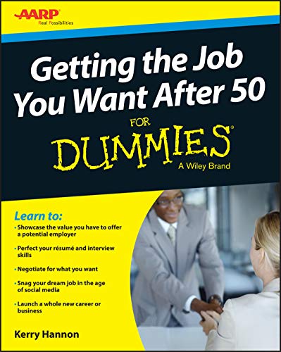 Stock image for Getting the Job You Want after 50 for Dummies for sale by Better World Books