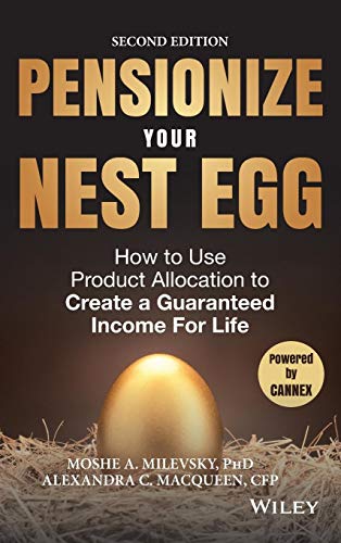 Beispielbild fr Pensionize Your Nest Egg: How to Use Product Allocation to Create a Guaranteed Income for Life zum Verkauf von BooksRun