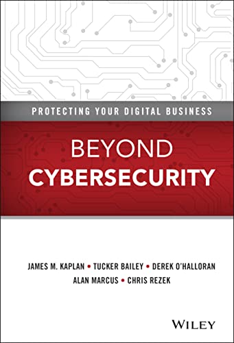Beispielbild fr Beyond Cybersecurity: Protecting Your Digital Business zum Verkauf von SecondSale
