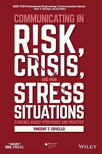 Imagen de archivo de Communicating in Risk, Crisis, and High Stress Situations: Evidence-Based Strategies and Practice (IEEE PCS Professional Engineering Communication Series) a la venta por Book Deals