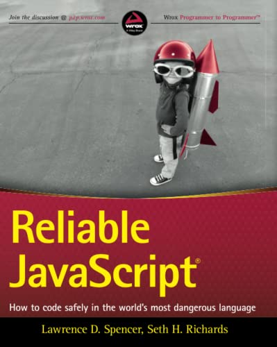 Imagen de archivo de Reliable JavaScript: How to Code Safely in the Worlds Most Dangerous Language a la venta por Zoom Books Company