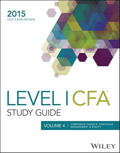 Beispielbild fr Study Guide for 2015 Level I CFA Exam: Volume 4, Corporate Finance, Portfolio Management & Equity. zum Verkauf von Reader's Corner, Inc.