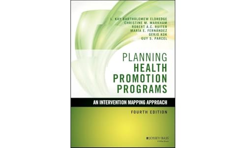 Beispielbild fr Planning Health Promotion Programs: An Intervention Mapping Approach (Jossey-Bass Public Health) zum Verkauf von AwesomeBooks