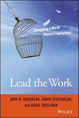 

Lead the Work: Navigating a World Beyond Employment [signed]