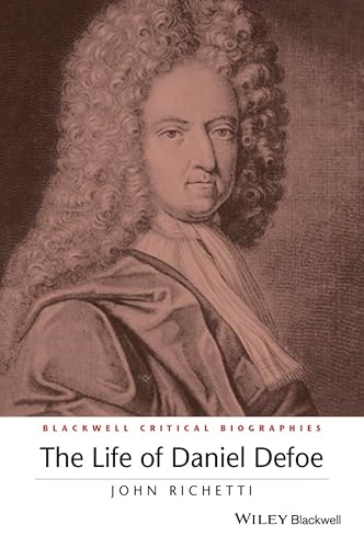 Beispielbild fr The Life of Daniel Defoe : A Critical Biography zum Verkauf von Better World Books Ltd