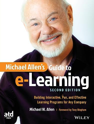 Stock image for Michael Allen's Guide to e-Learning: Building Interactive, Fun, and Effective Learning Programs for Any Company for sale by Ergodebooks