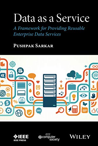 9781119046585: Data as a Service: A Framework for Providing Reusable Enterprise Data Services