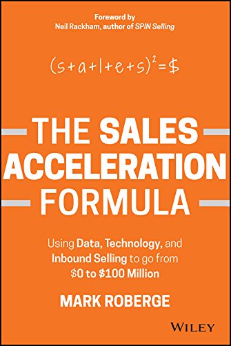 Beispielbild fr The Sales Acceleration Formula: Using Data, Technology, and Inbound Selling to go from $0 to $100 Million zum Verkauf von BooksRun