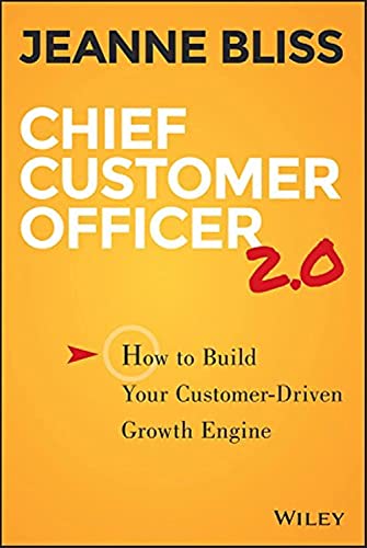 Beispielbild fr Chief Customer Officer 2. 0 : How to Build Your Customer-Driven Growth Engine zum Verkauf von Better World Books