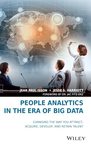 9781119050780: People Analytics in the Era of Big Data: Changing the Way You Attract, Acquire, Develop, and Retain Talent