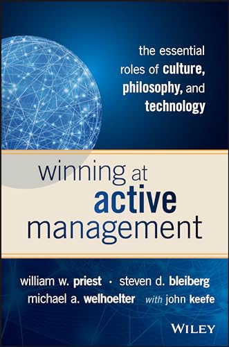 Imagen de archivo de Winning at Active Management : The Essential Roles of Culture, Philosophy, and Technology a la venta por Better World Books