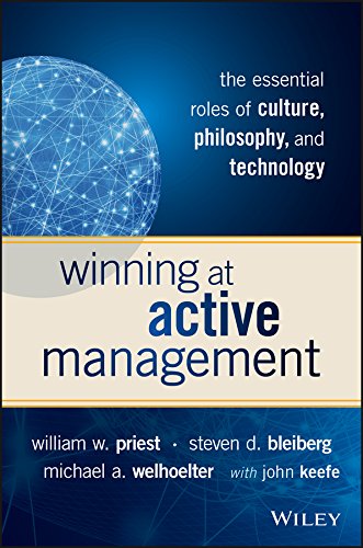 Stock image for Winning at Active Management: The Essential Roles of Culture, Philosophy, and Technology for sale by SecondSale