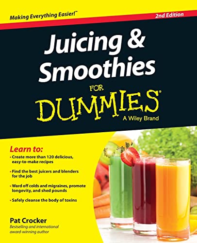 9781119057222: Juicing & Smoothies For Dummies (For Dummies Series)