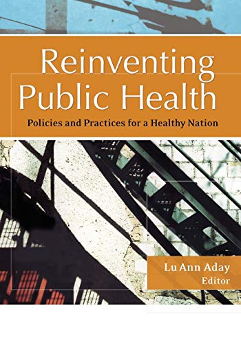 9781119061243: Reinventing Public Health: Policies and Practices for a Healthy Nation
