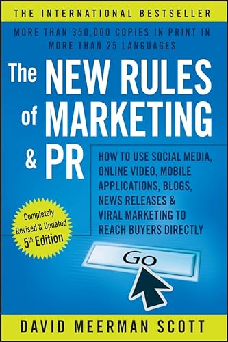Stock image for The New Rules of Marketing and PR: How to Use Social Media, Online Video, Mobile Applications, Blogs, News Releases, and Viral Marketing to Reach Buyers Directly for sale by SecondSale