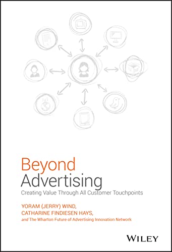 Beispielbild fr Beyond Advertising : Creating Value Through All Customer Touchpoints zum Verkauf von Better World Books