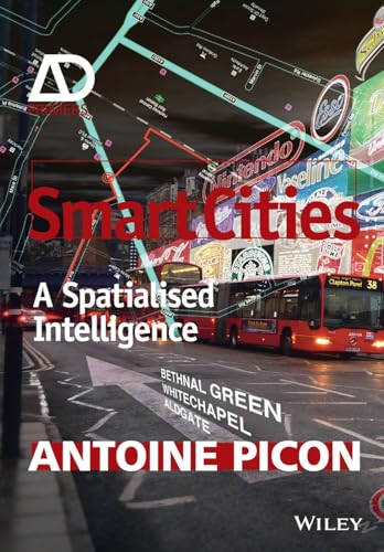 9781119075592: Smart Cities: A Spatialised Intelligence (Architectural Design Primer)
