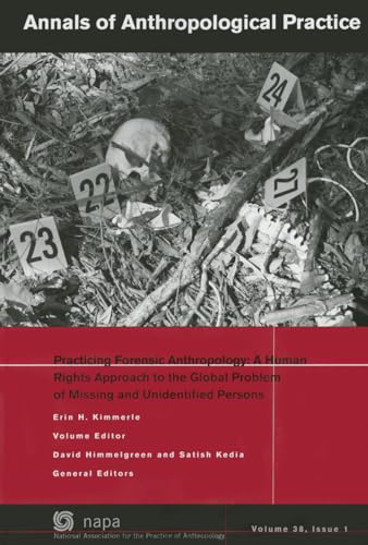 Imagen de archivo de Practicing Forensic Anthropology: A Human Rights Approach to the Global Problem of Missing and Unidentified Persons Format: Paperback a la venta por INDOO
