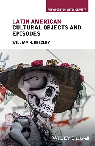 Beispielbild fr Latin American Cultural Objects and Episodes zum Verkauf von Blackwell's