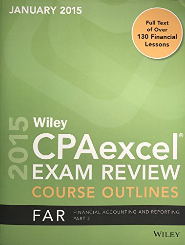 Beispielbild für 2015 Wiley CPAexcel Exam Review Course Outlines FAR Financial Accounting and Reporting Part 2 zum Verkauf von Wonder Book